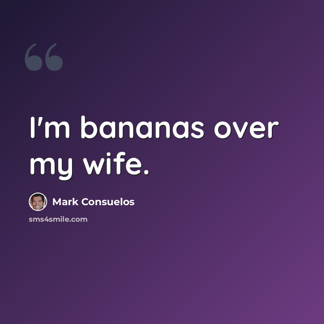 “I'm bananas over my wife.” quote by Mark Consuelos