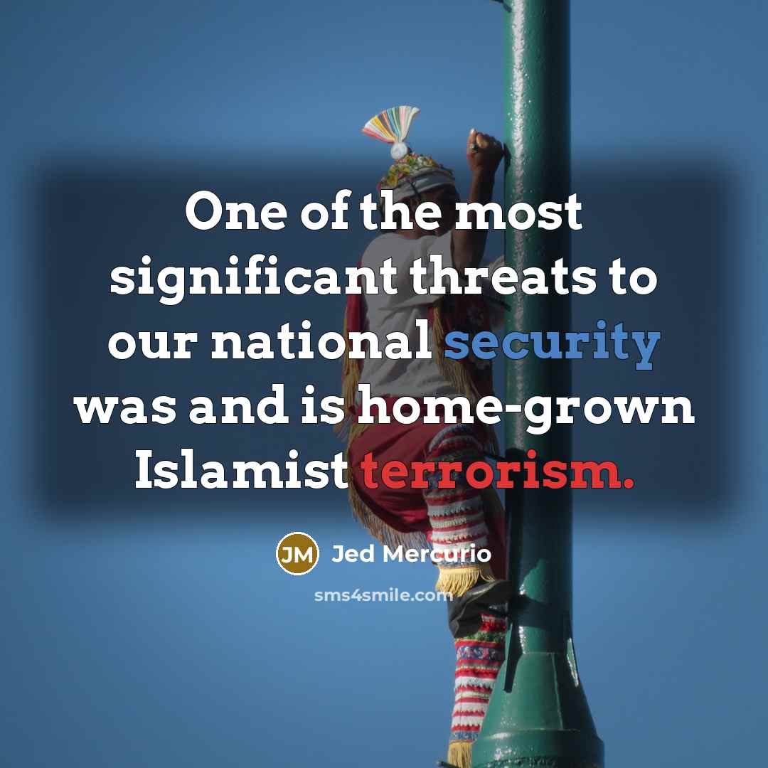 “One of the most significant threats to our national security was and is home-grown Islamist terrorism.” quote by Jed Mercurio