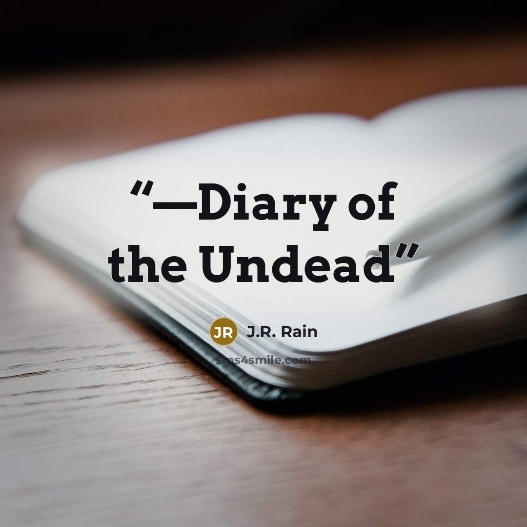 “—Diary of the Undead” quote by J.R. Rain