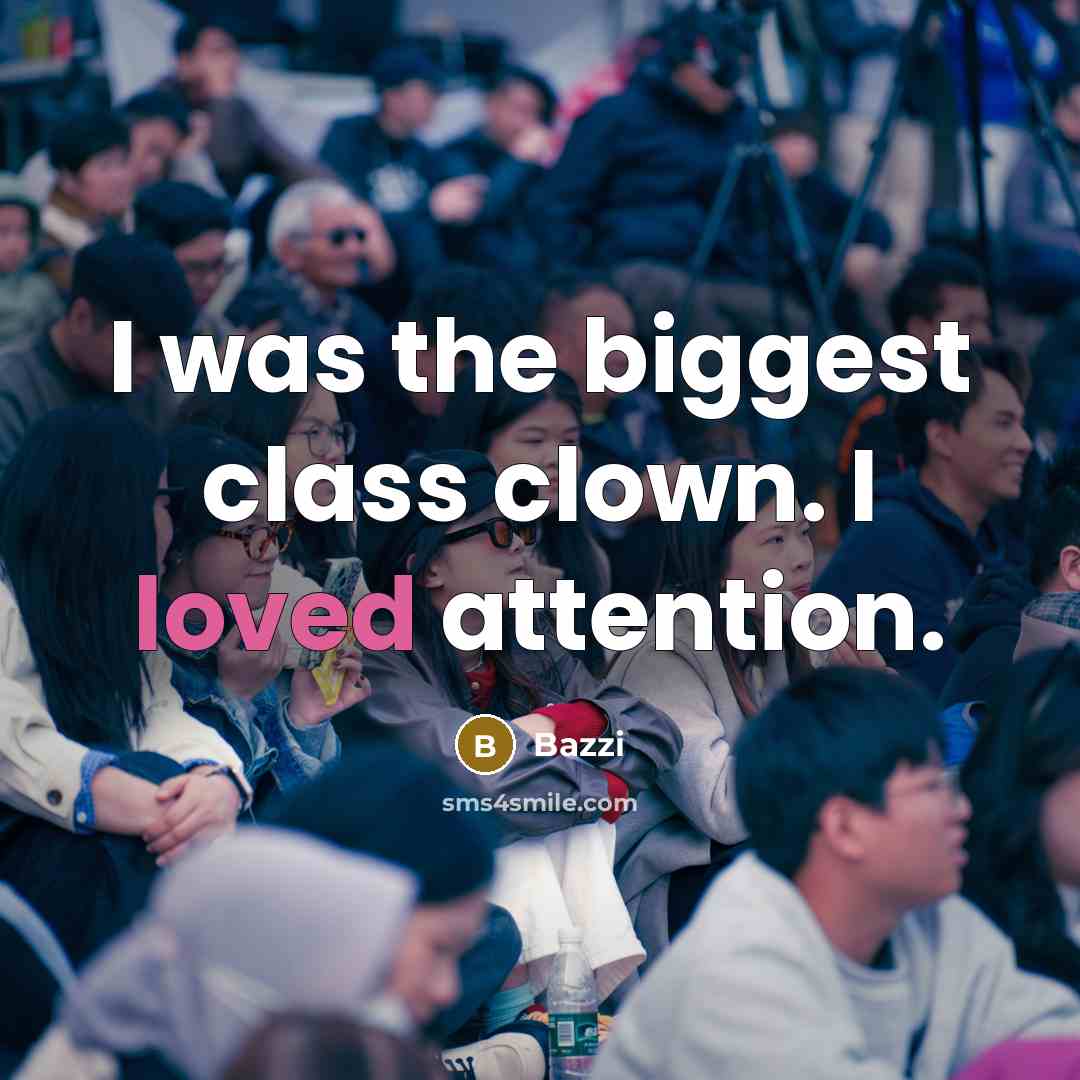 “I was the biggest class clown. I loved attention.” quote by Bazzi