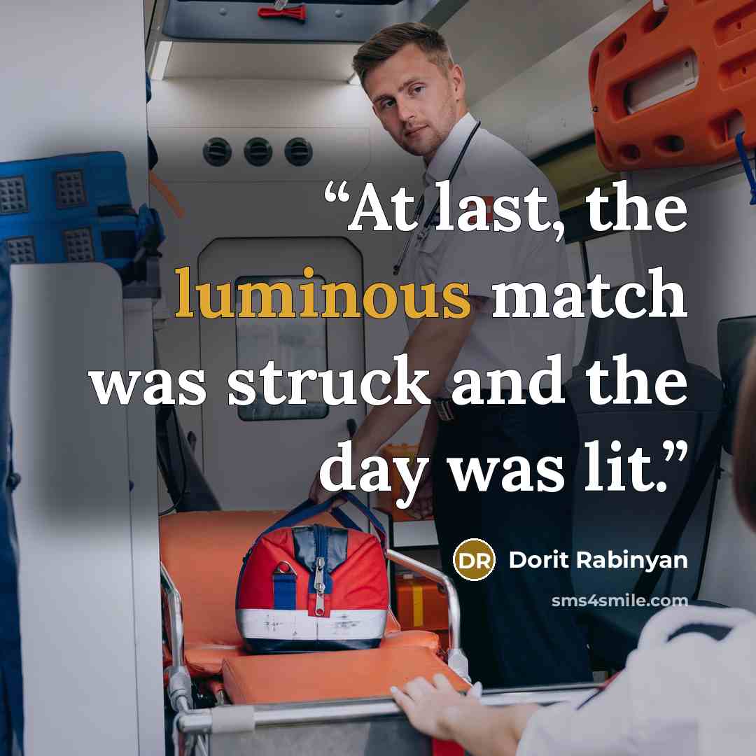 “At last, the luminous match was struck and the day was lit.” quote by Dorit Rabinyan