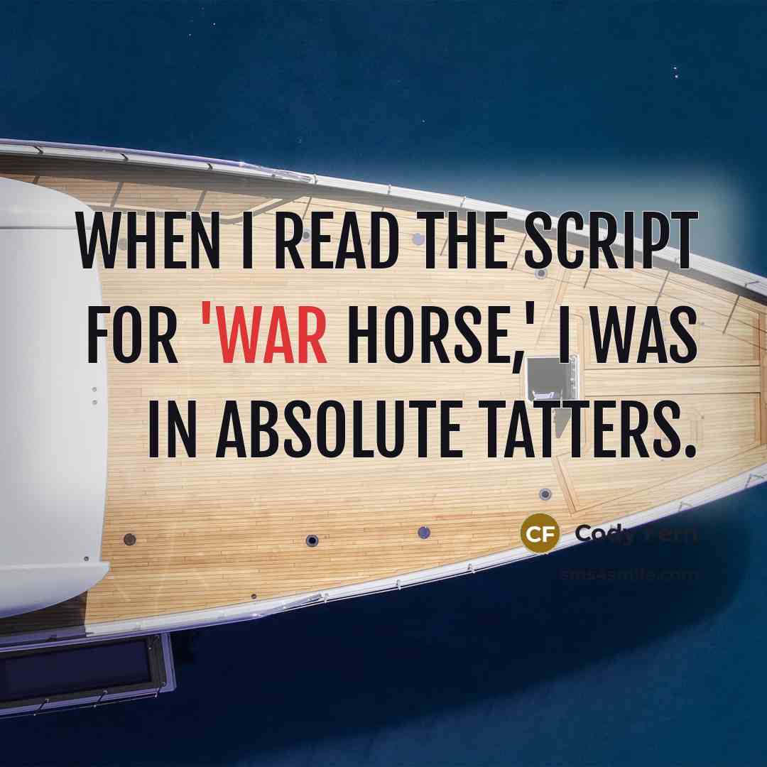 “When I read the script for 'War Horse,' I was in absolute tatters.” quote by Cody Fern