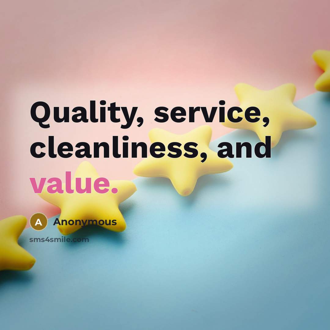 “Quality, service, cleanliness, and value.” quote by Anonymous