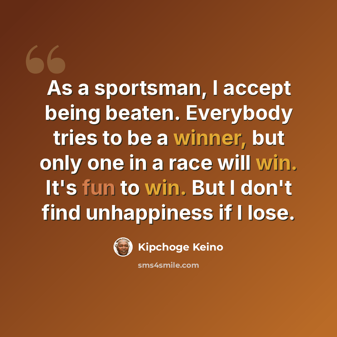 “As a sportsman, I accept being beaten. Everybody tries to be a winner, but only one in a race will win. It's fun to win. But I don't find unhappiness if I lose.” quote by Kipchoge Keino