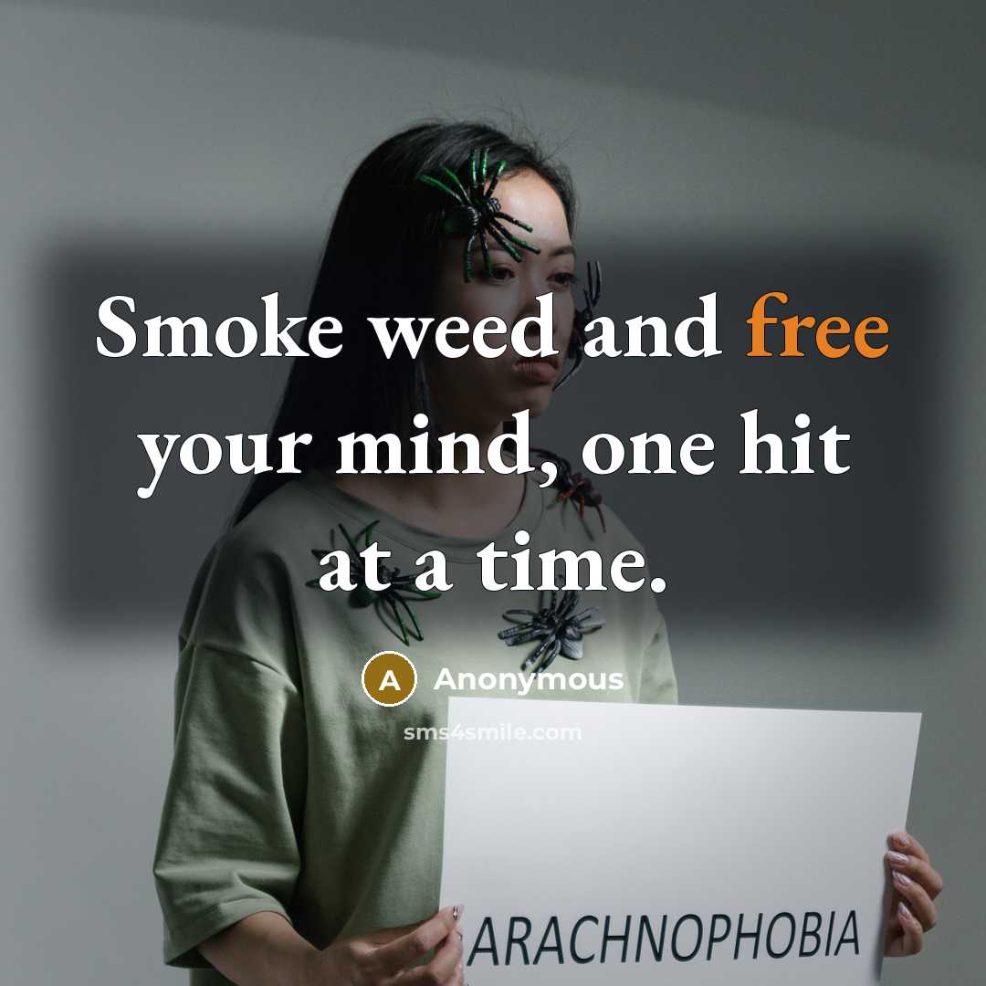 “Smoke weed and free your mind, one hit at a time.” quote by Anonymous