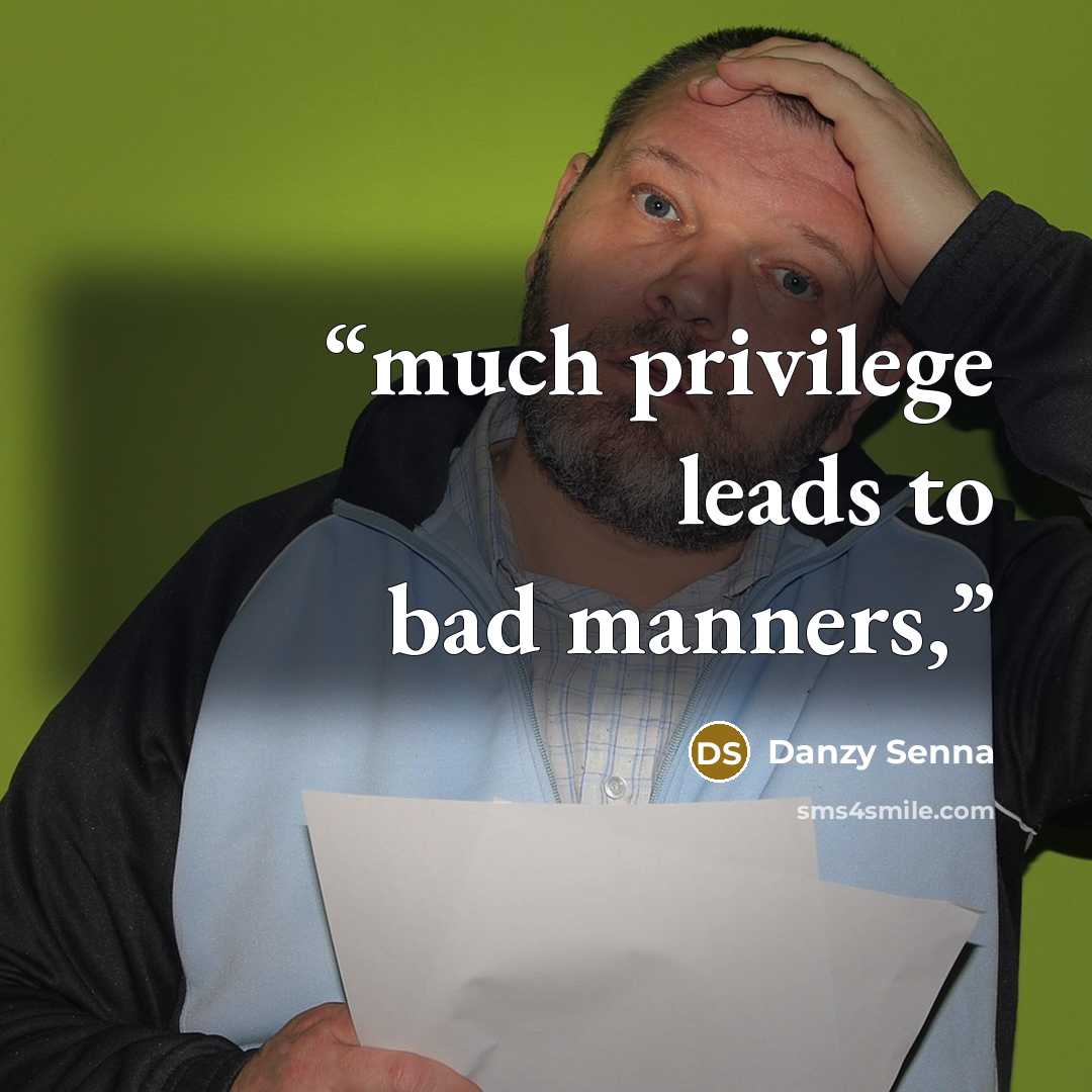 “much privilege leads to bad manners,” quote by Danzy Senna