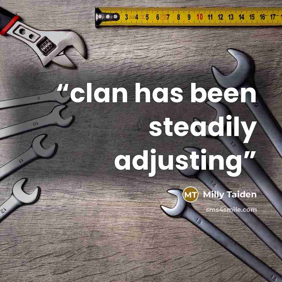 “clan has been steadily adjusting” quote by Milly Taiden