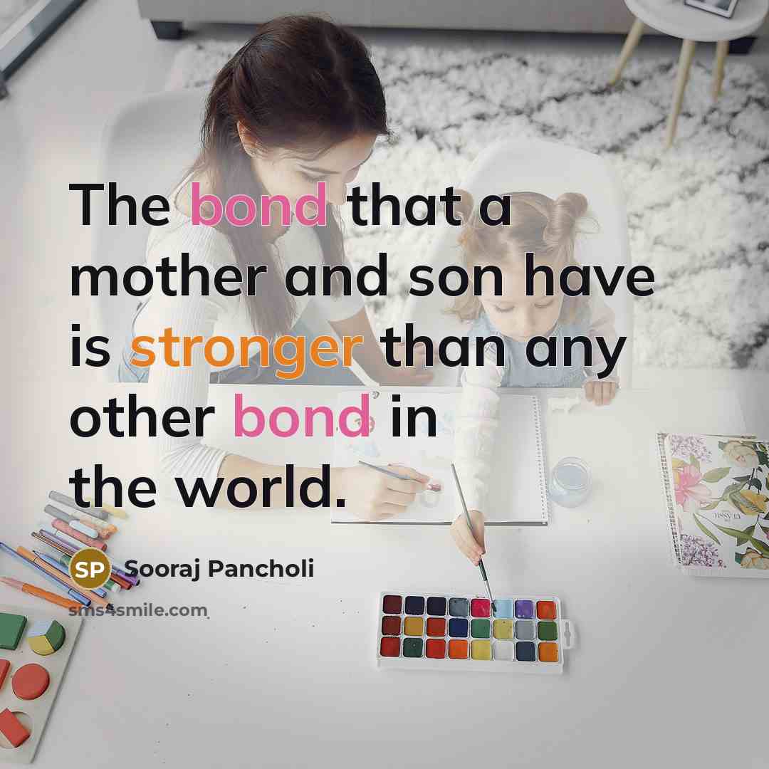 “The bond that a mother and son have is stronger than any other bond in the world.” quote by Sooraj Pancholi