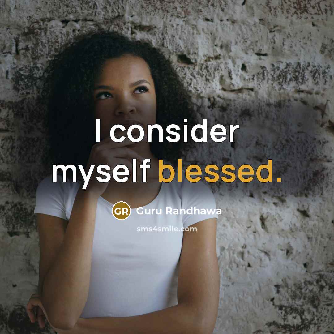“I consider myself blessed.” quote by Guru Randhawa