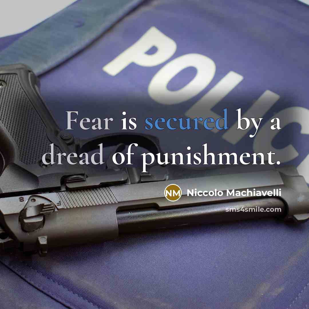 “Fear is secured by a dread of punishment.” quote by Niccolo Machiavelli