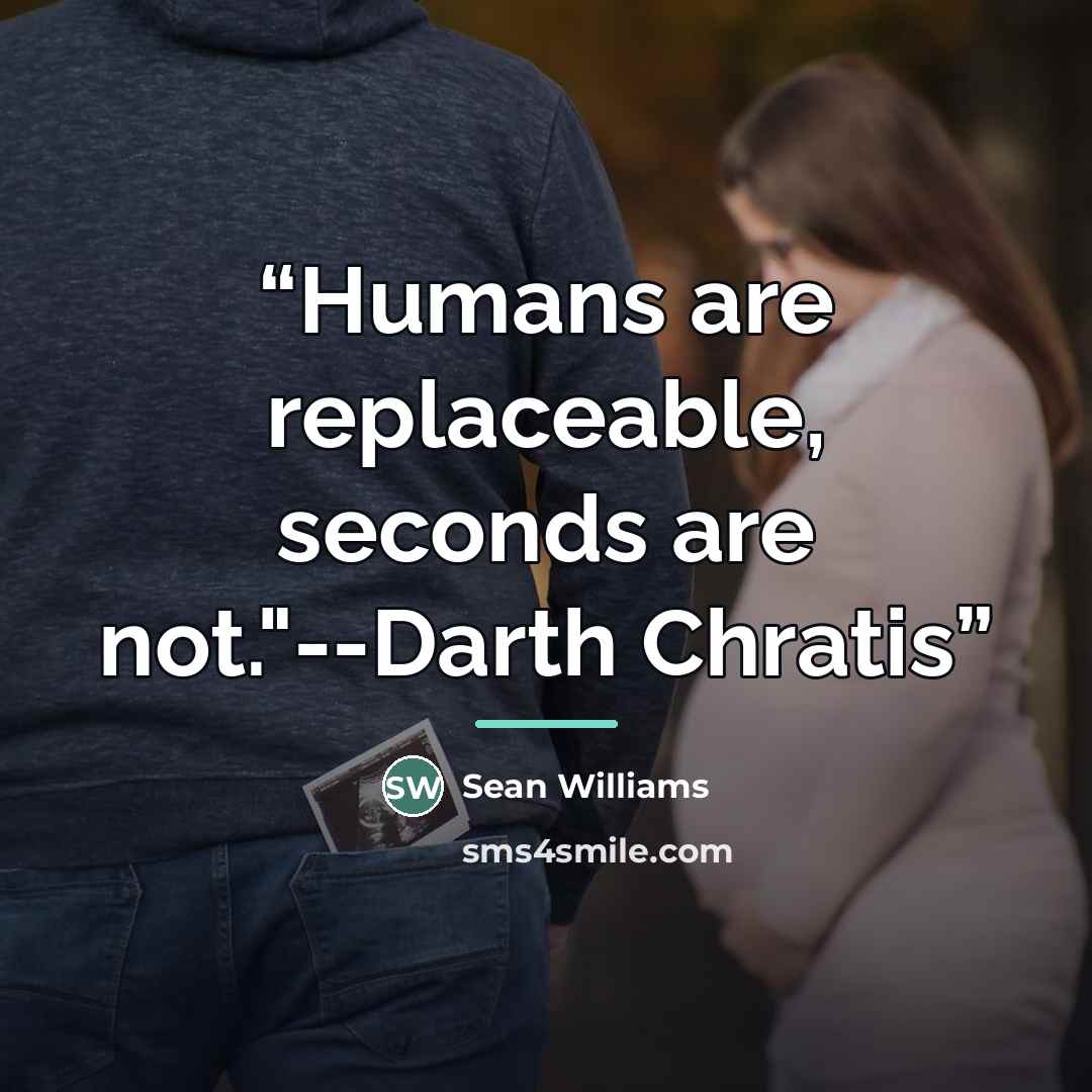 “Humans are replaceable, seconds are not."--Darth Chratis” quote by Sean Williams