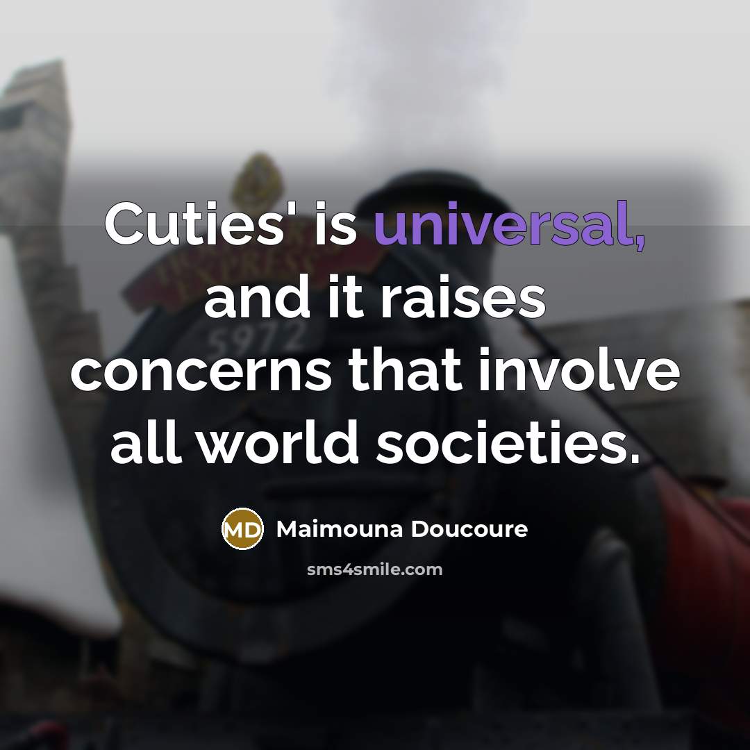 “Cuties' is universal, and it raises concerns that involve all world societies.” quote by Maimouna Doucoure