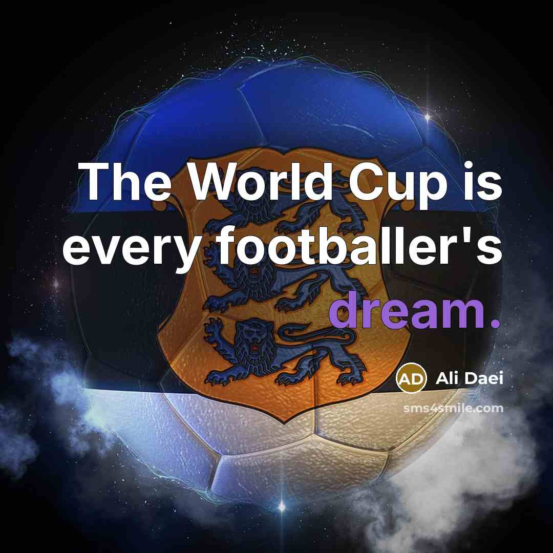 “The World Cup is every footballer's dream.” quote by Ali Daei