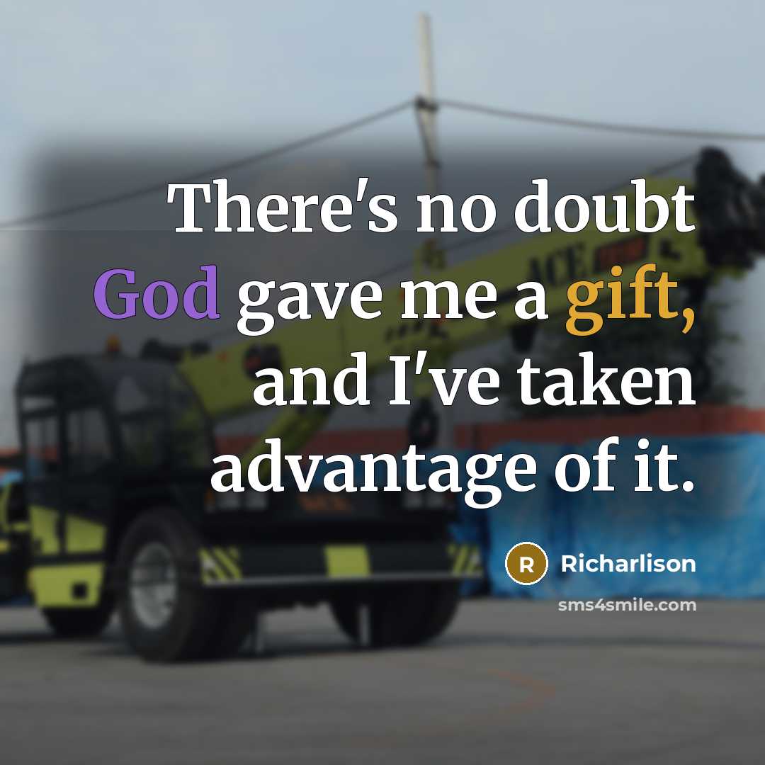 “There's no doubt God gave me a gift, and I've taken advantage of it.” quote by Richarlison