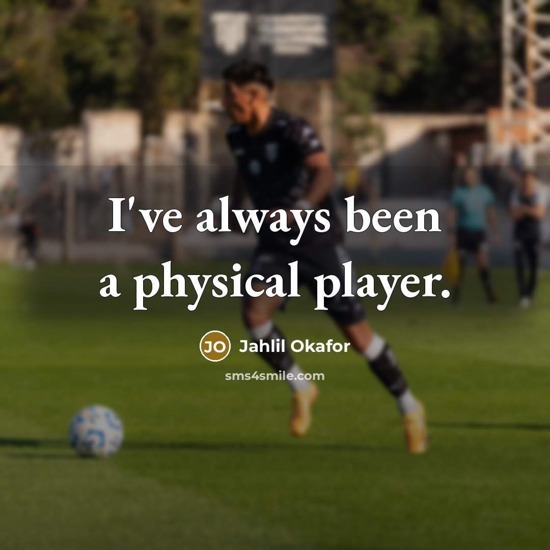 “I've always been a physical player.” quote by Jahlil Okafor