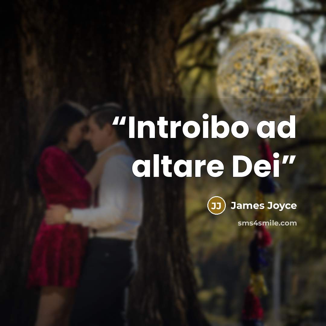 “Introibo ad altare Dei” quote by James Joyce