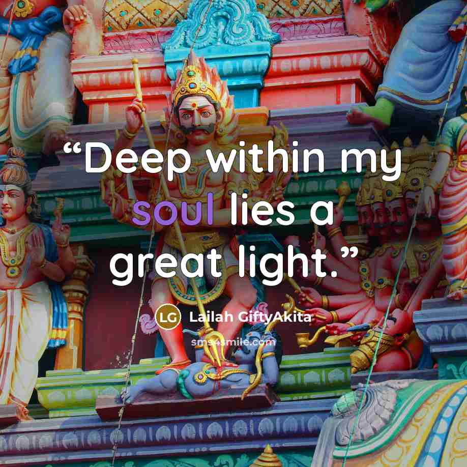 “Deep within my soul lies a great light.” quote by Lailah GiftyAkita