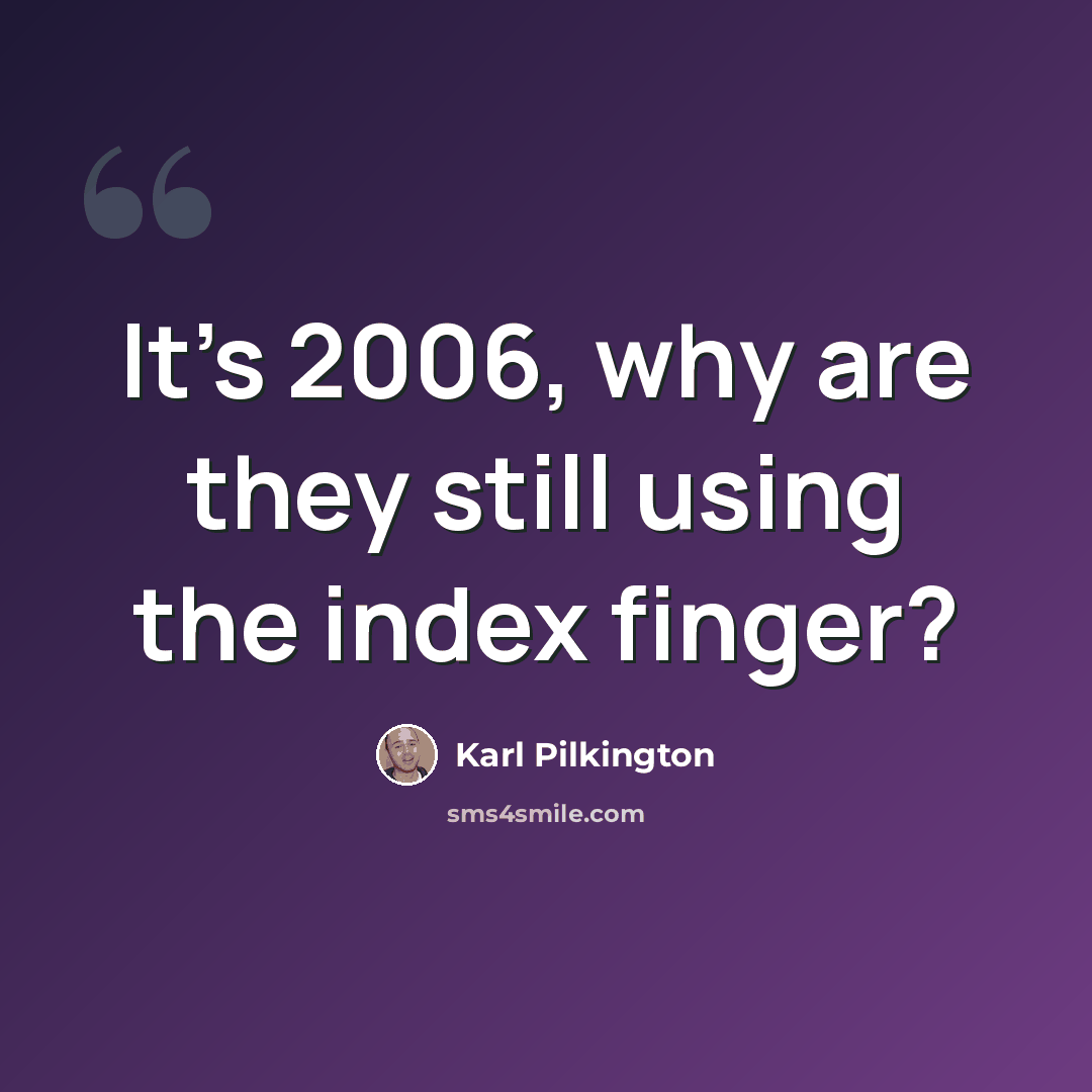 “It's 2006, why are they still using the index finger?” quote by Karl Pilkington