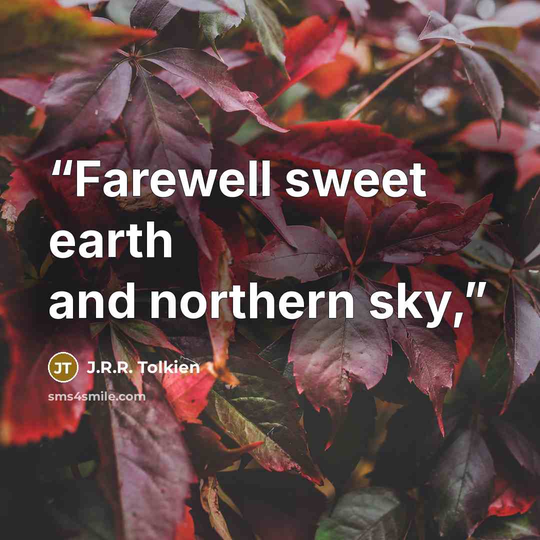 “Farewell sweet earth and northern sky,” quote by J.R.R. Tolkien