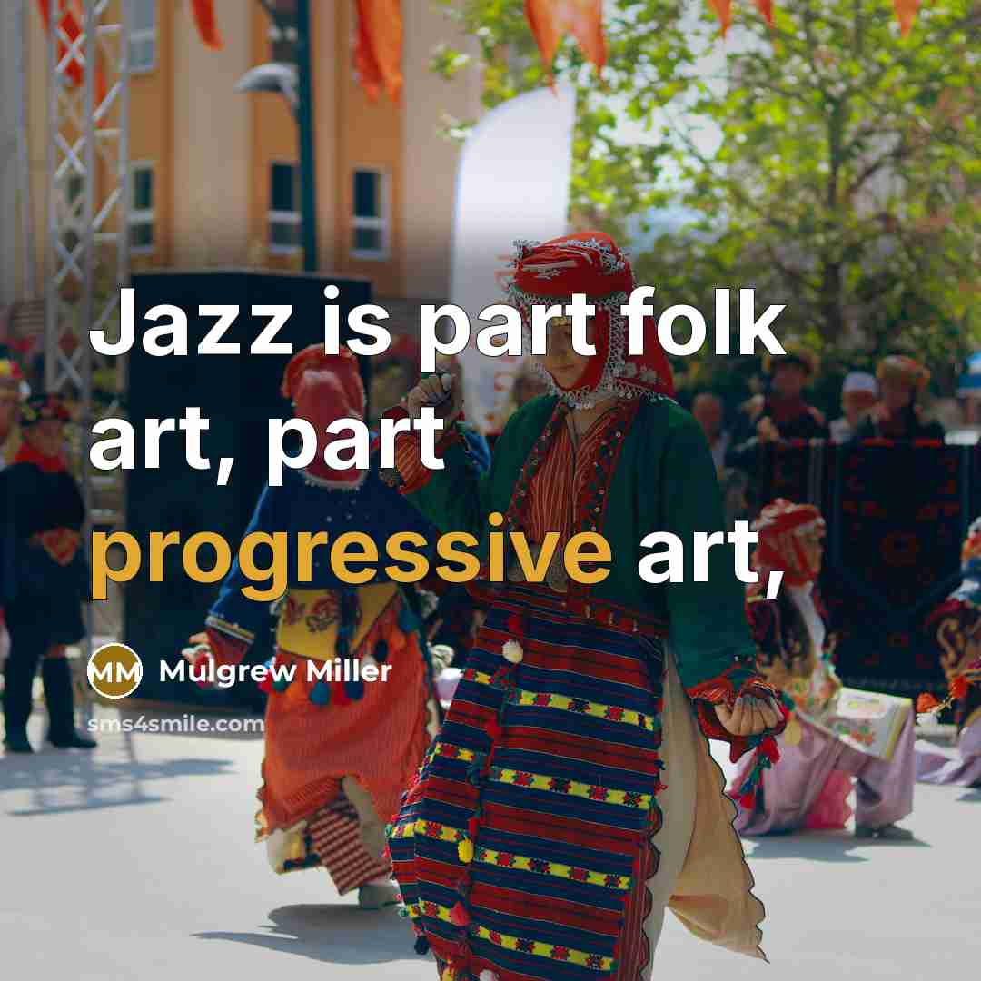 “Jazz is part folk art, part progressive art,” quote by Mulgrew Miller