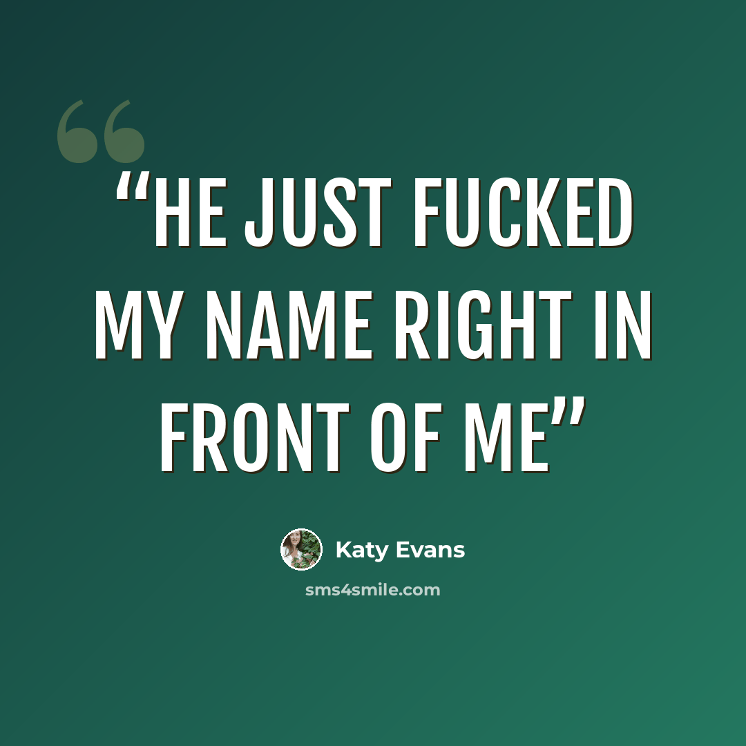 “He just fucked my name right in front of me” quote by Katy Evans