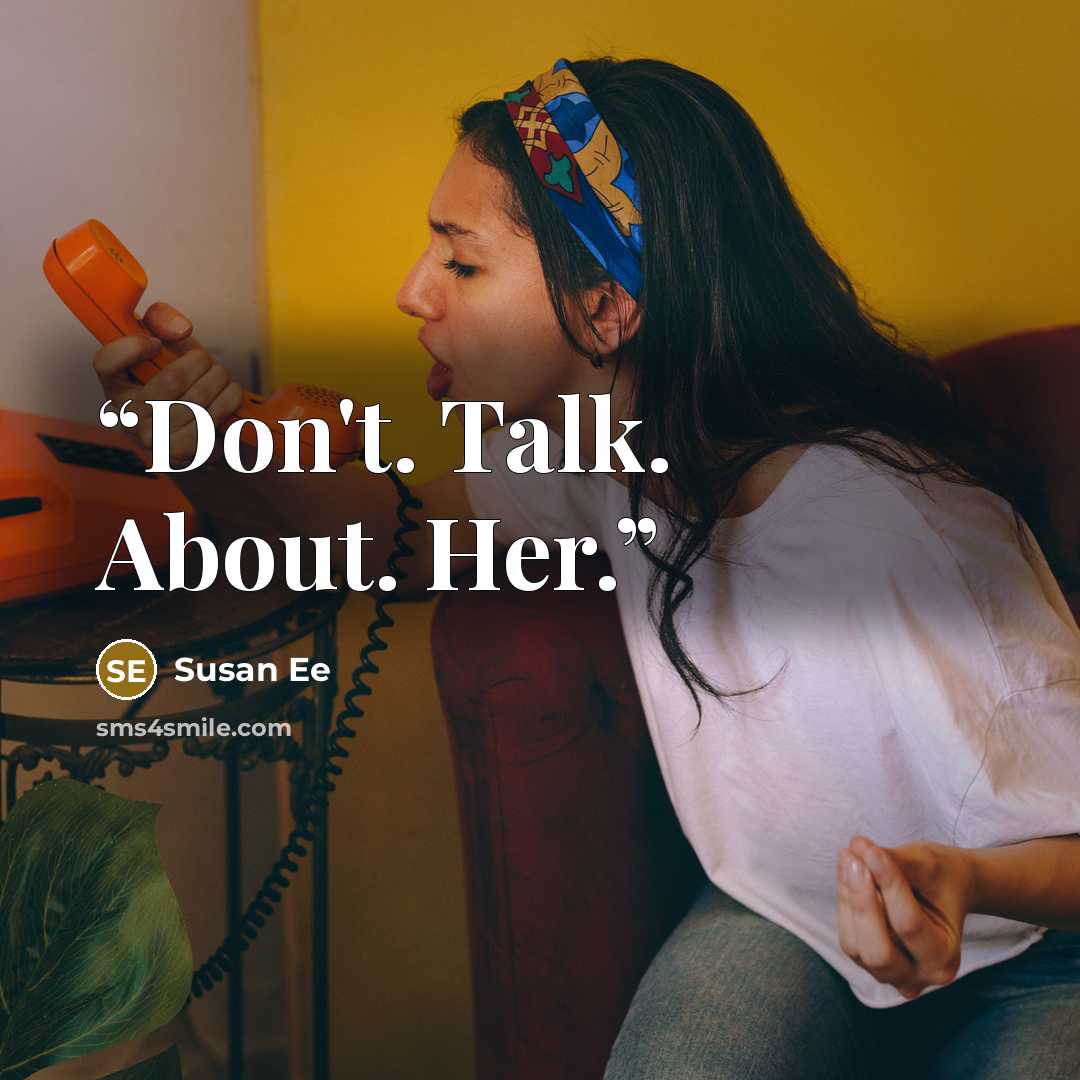 “Don't. Talk. About. Her.” quote by Susan Ee