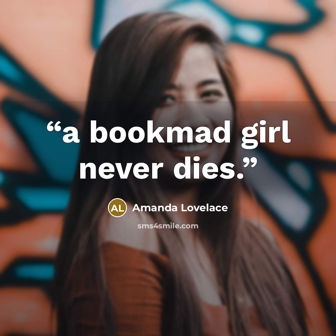 “a bookmad girl never dies.” quote by Amanda Lovelace
