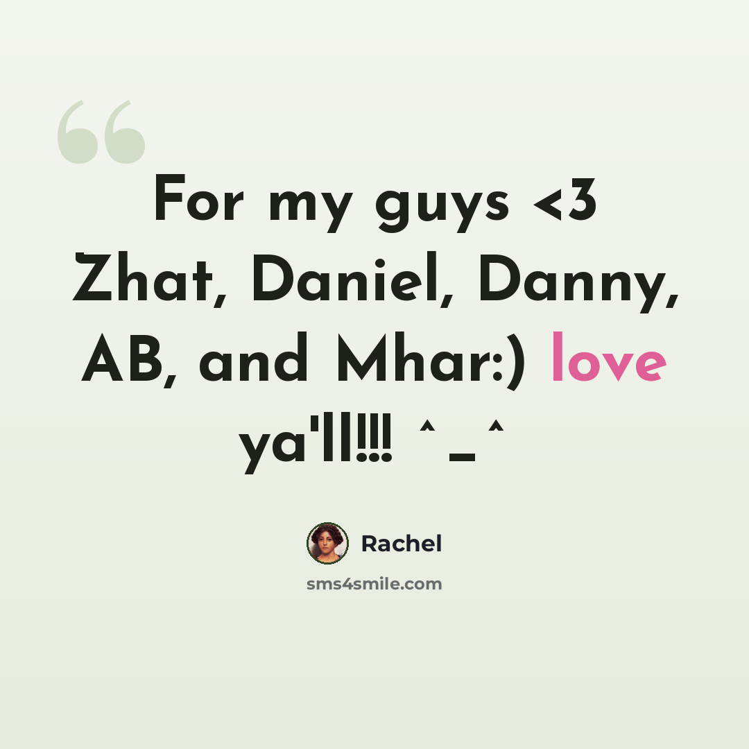 “For my guys” quote by Rachel