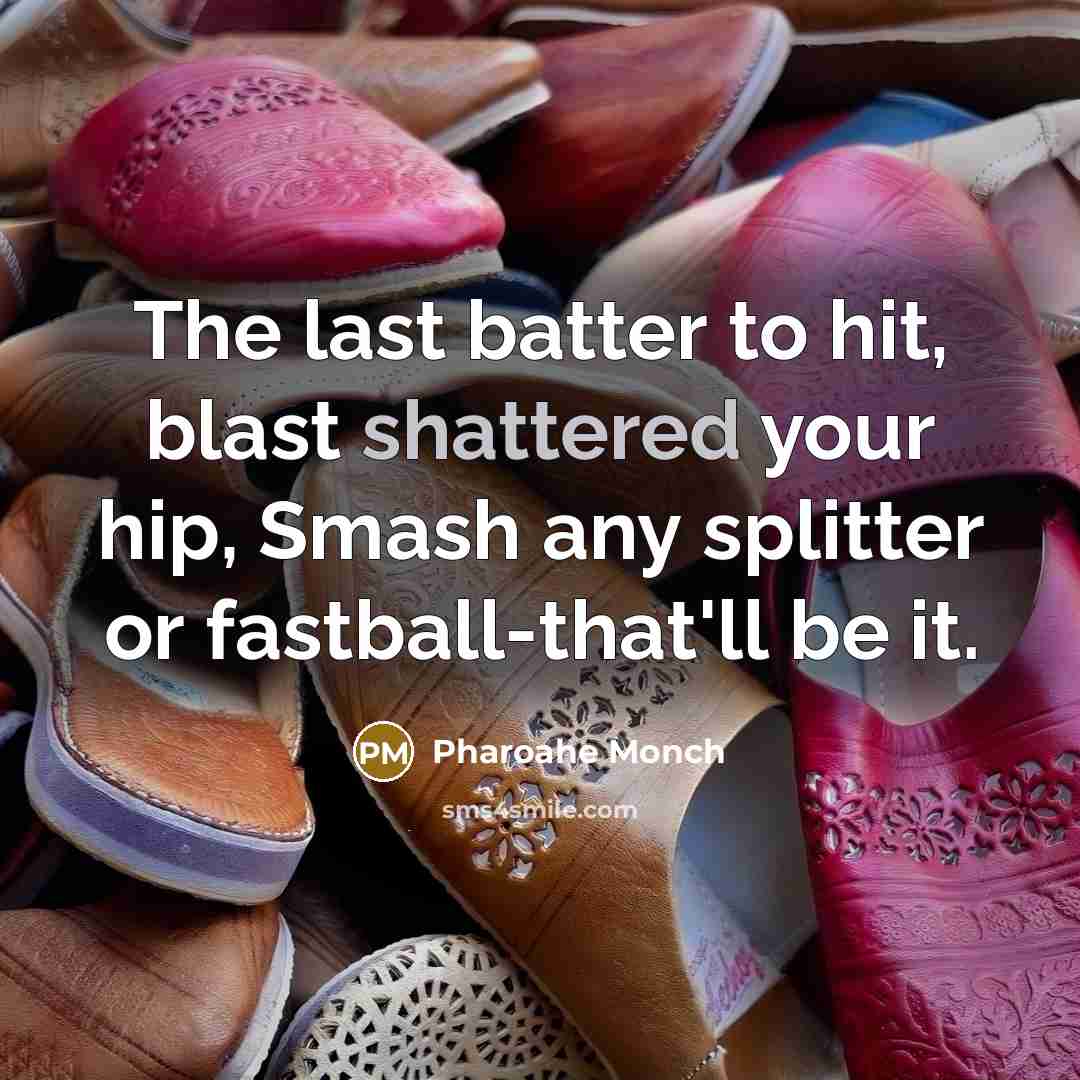 “The last batter to hit, blast shattered your hip, Smash any splitter or fastball-that'll be it.” quote by Pharoahe Monch