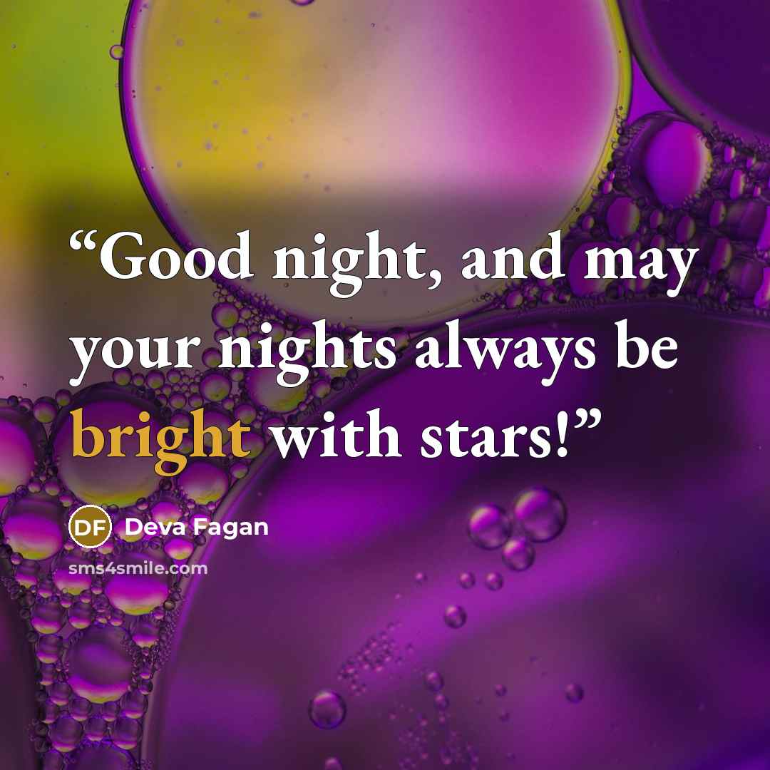 “Good night, and may your nights always be bright with stars!” quote by Deva Fagan