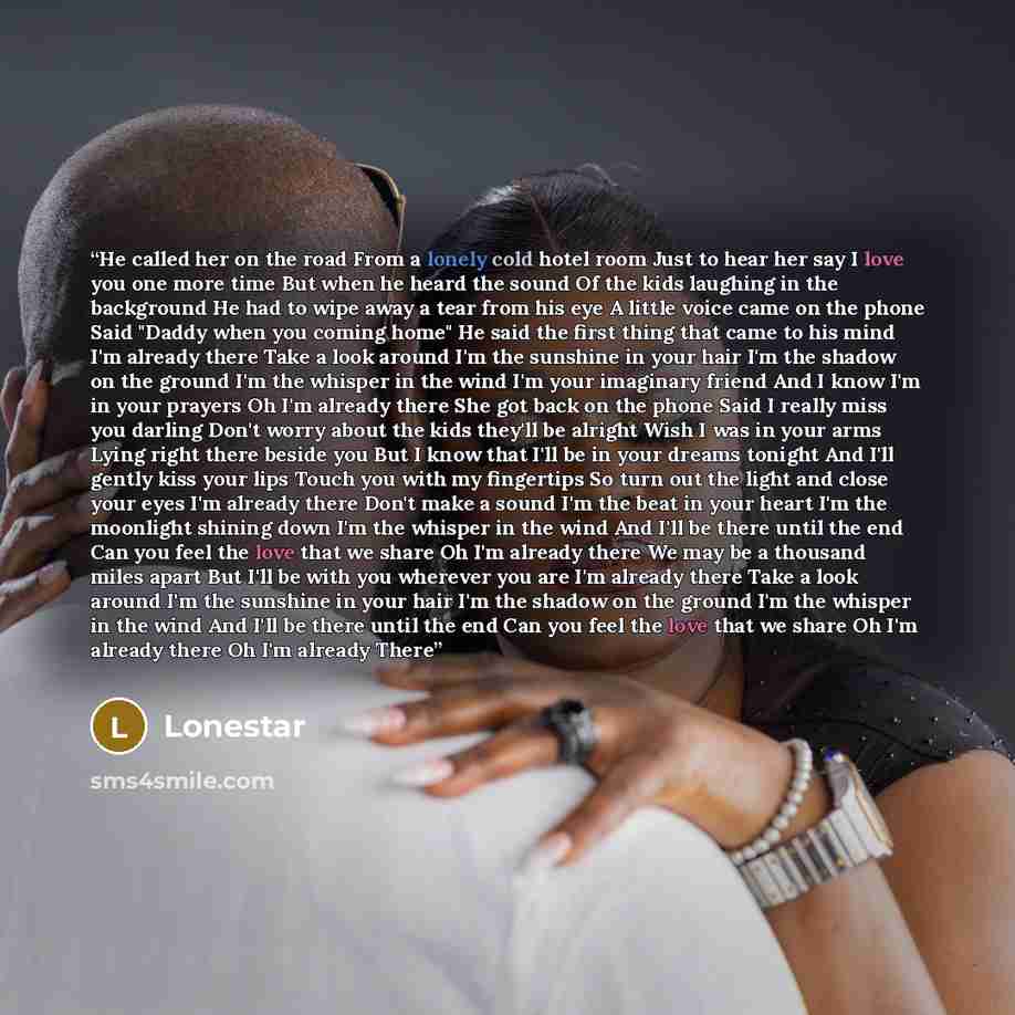 “He called her on the road From a lonely cold hotel room Just to hear her say I love you one more time But when he heard the sound Of the kids laughing in the background He had to wipe away a tear from his eye A little voice came on the phone Said "Daddy when you coming home" He said the first…” quote by Lonestar