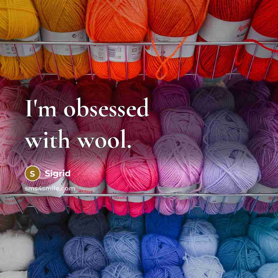 “I'm obsessed with wool.” quote by Sigrid