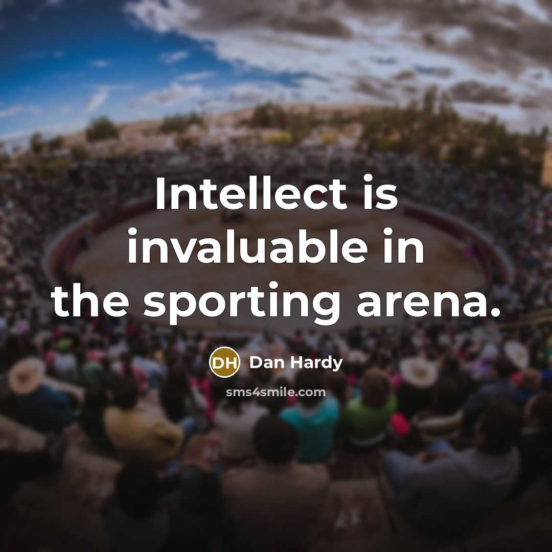 “Intellect is invaluable in the sporting arena.” quote by Dan Hardy