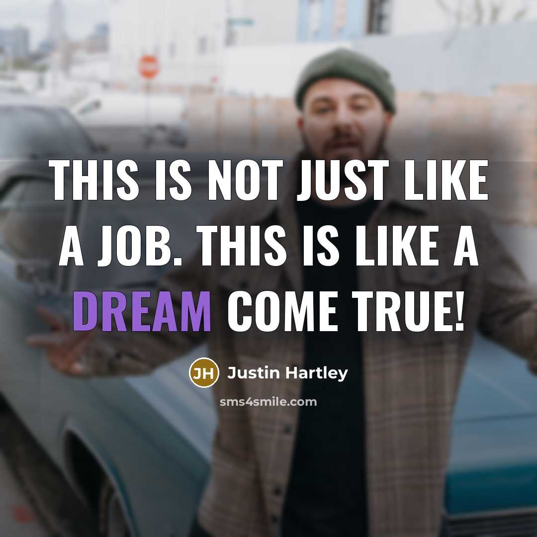 “This is not just like a job. This is like a dream come true!” quote by Justin Hartley