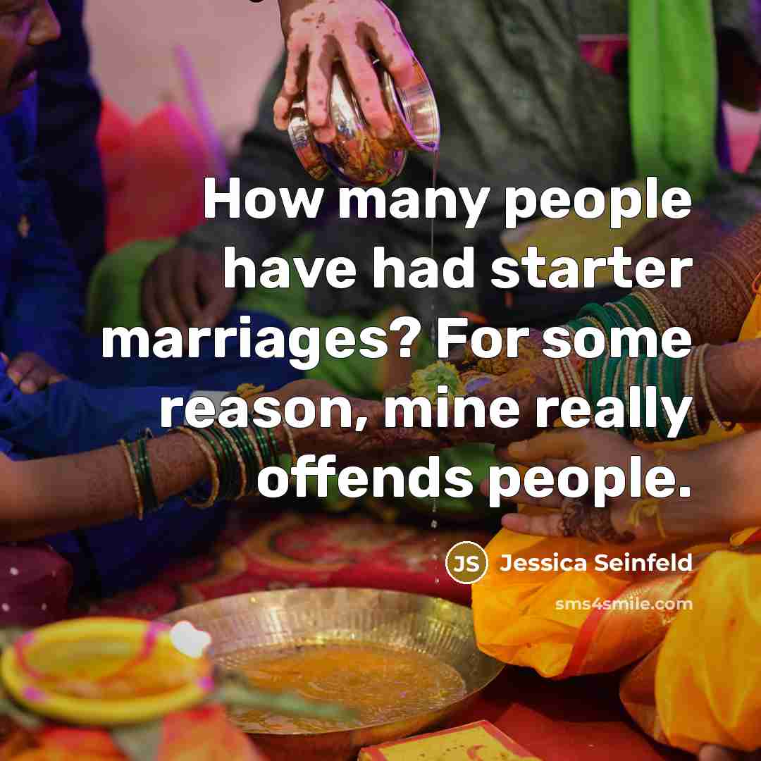“How many people have had starter marriages? For some reason, mine really offends people.” quote by Jessica Seinfeld