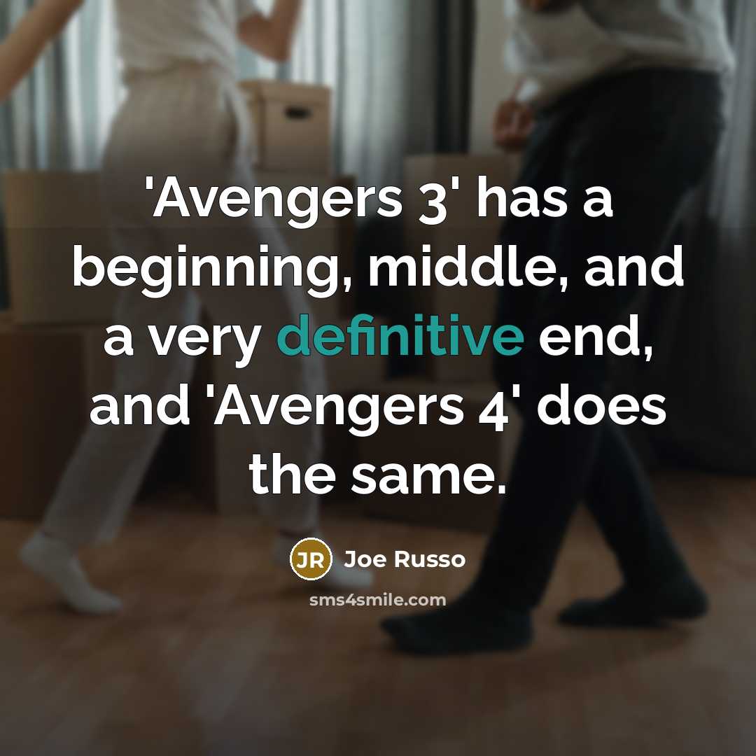 “'Avengers 3' has a beginning, middle, and a very definitive end, and 'Avengers 4' does the same.” quote by Joe Russo