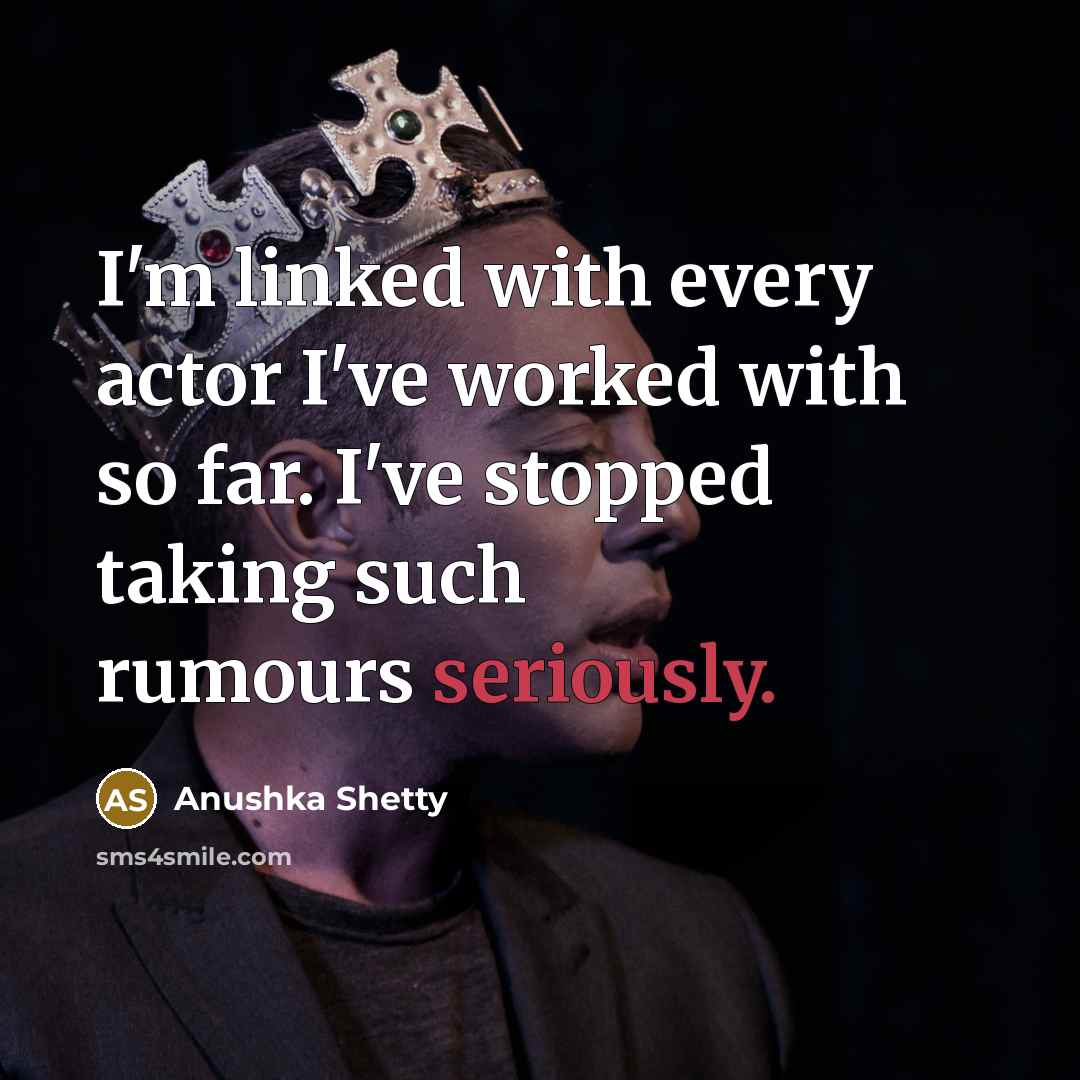 “I'm linked with every actor I've worked with so far. I've stopped taking such rumours seriously.” quote by Anushka Shetty