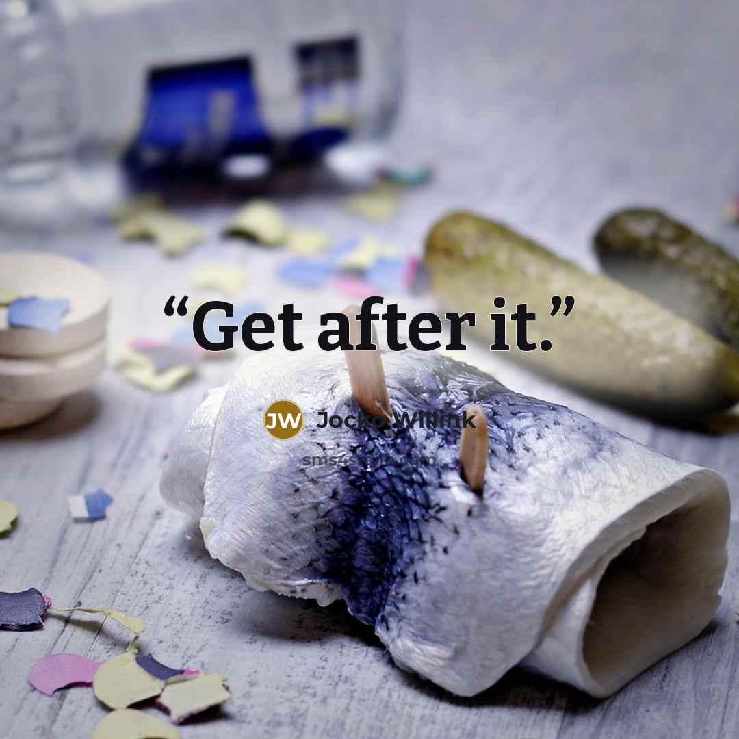 “Get after it.” quote by Jocko Willink