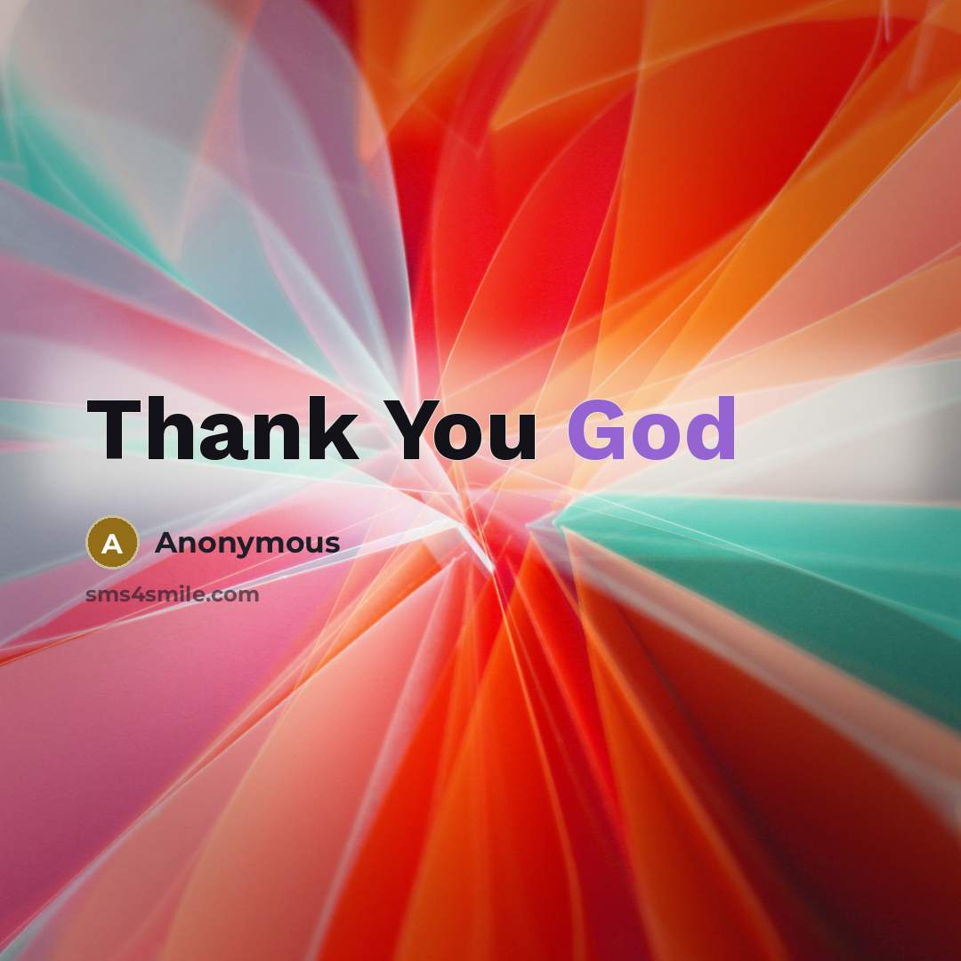 “Thank You God” quote by Anonymous