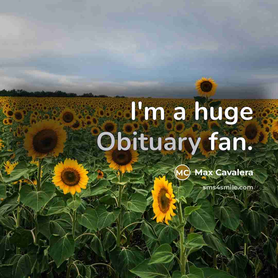 “I'm a huge Obituary fan.” quote by Max Cavalera