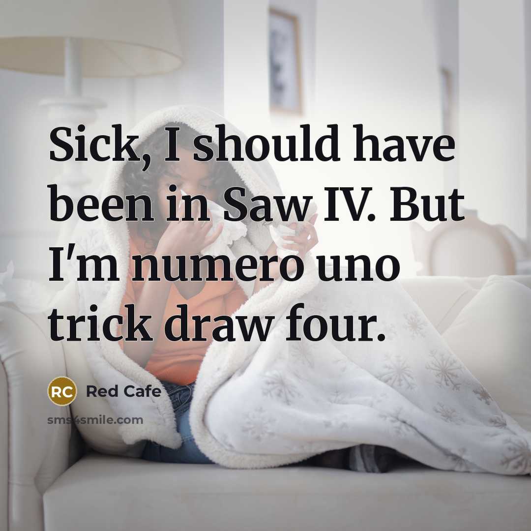 “Sick, I should have been in Saw IV. But I'm numero uno trick draw four.” quote by Red Cafe