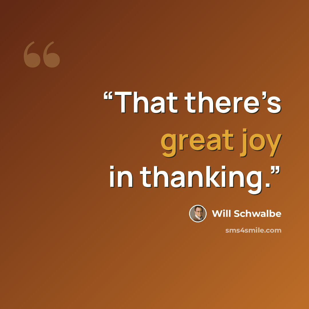 “That there’s great joy in thanking.” quote by Will Schwalbe