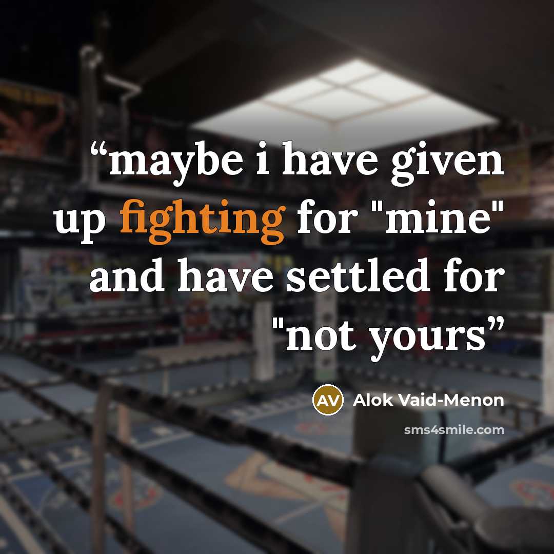 “maybe i have given up fighting for "mine" and have settled for "not yours” quote by Alok Vaid-Menon