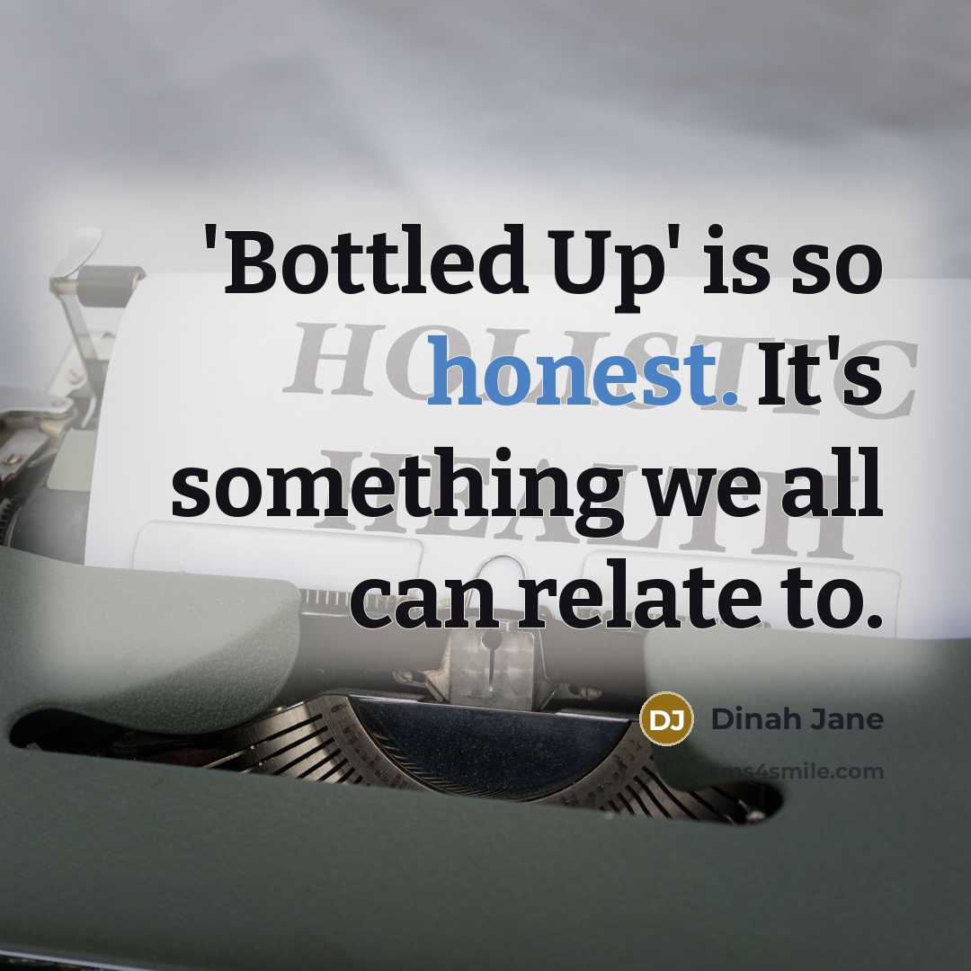 “'Bottled Up' is so honest. It's something we all can relate to.” quote by Dinah Jane