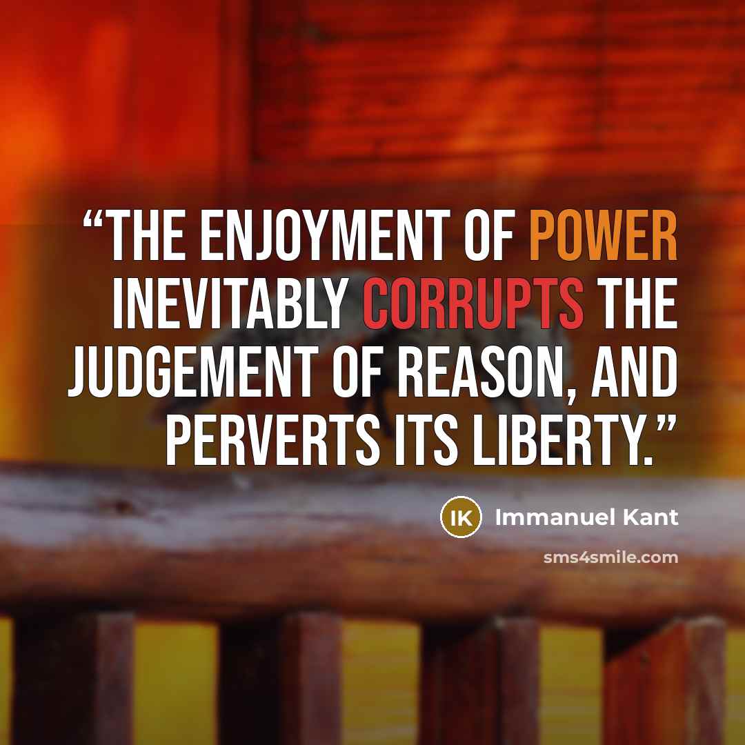 “The enjoyment of power inevitably corrupts the judgement of reason, and perverts its liberty.” quote by Immanuel Kant
