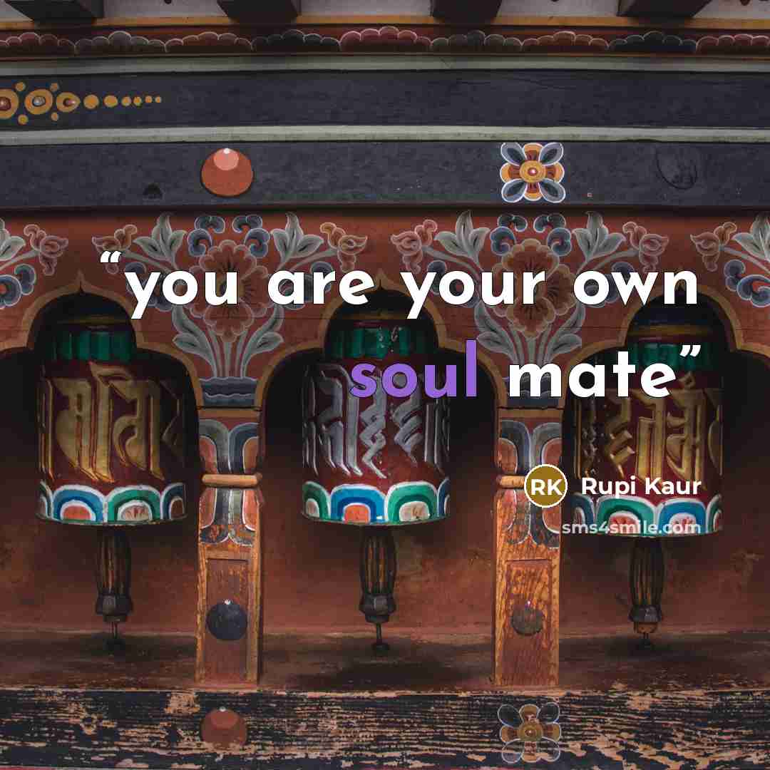 “you are your own soul mate” quote by Rupi Kaur