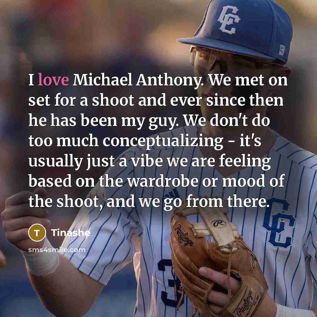 “I love Michael Anthony. We met on set for a shoot and ever since then he has been my guy. We don't do too much conceptualizing - it's usually just a vibe we are feeling based on the wardrobe or mood of the shoot, and we go from there.” quote by Tinashe