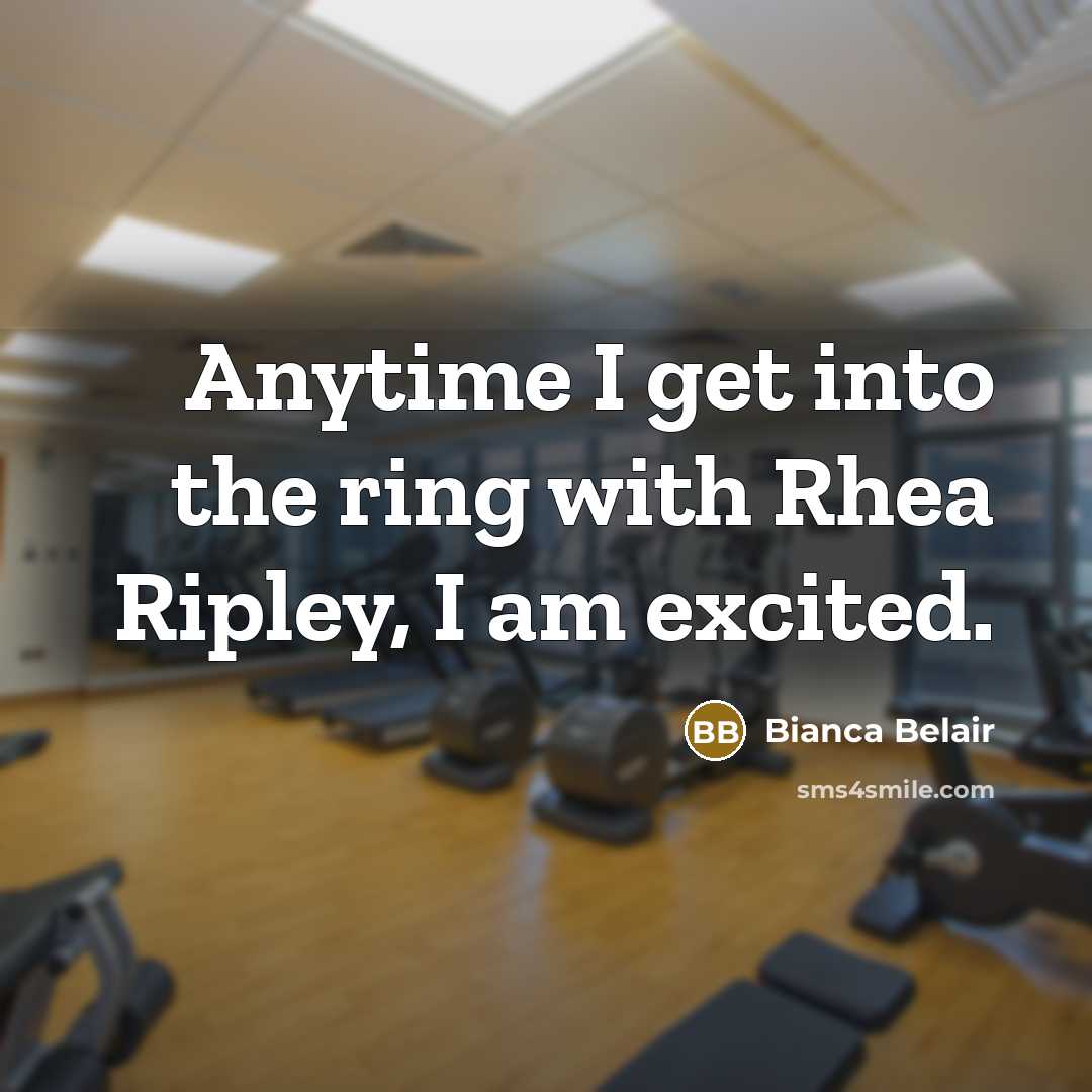 “Anytime I get into the ring with Rhea Ripley, I am excited.” quote by Bianca Belair