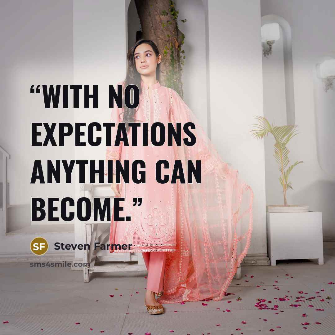 “With no expectations anything can become.” quote by Steven Farmer