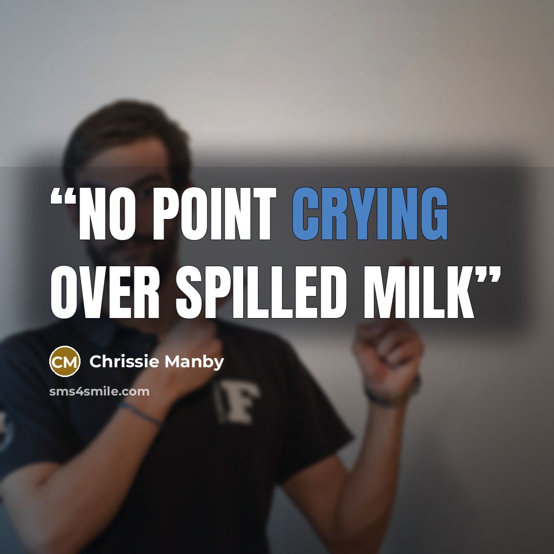 “No point crying over spilled milk” quote by Chrissie Manby